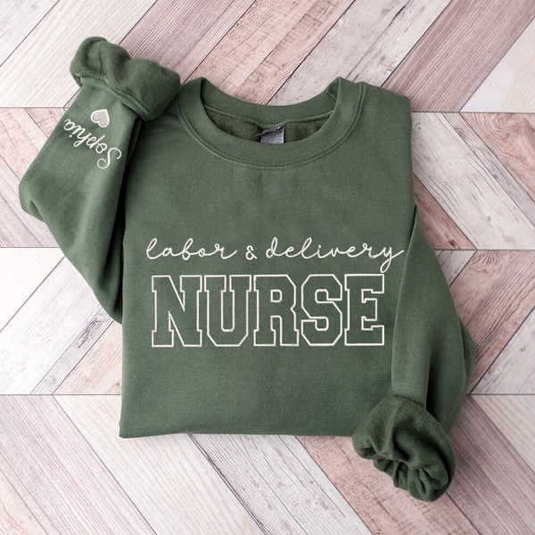 Embroidered Labor and Delivery Nurse Sweatshirt, LD Sweatshirt, L&D Sweater, L And D Nurse Gift For Mother Baby Nurse, Labor Delivery Nurse