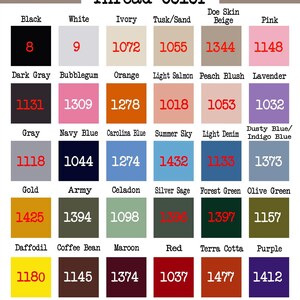 May include: A chart showing thread colors with their corresponding numbers. The colors include black, white, ivory, tusk/sand, doe skin beige, pink, dark gray, bubblegum, orange, light salmon, peach blush, lavender, gray, navy blue, carolina blue, summer sky, light denim, dusty blue/indigo blue, gold, army, celadon, silver sage, forest green, olive green, daffodil, coffee bean, maroon, red, terra cotta, and purple.