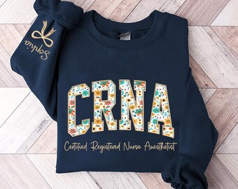 Personalized Embroiderd CRNA Sweatshirt, Floral Applique Certified Registered Nurse Anesthetist Sweatshirt, CRNA Gifts, Gift for Nurse