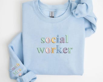 Personalized Embroidered Social Worker Sweatshirt, School Social Worker Gifts, Social Work Shirt