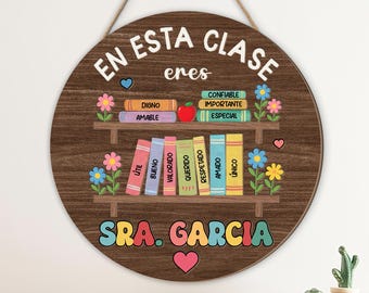 Personalized Spanish Teacher Classroom Sign, En Esta Clase Eres, Custom Gift for Maestra, Teacher Appreciation, Spanish Teacher Gifts