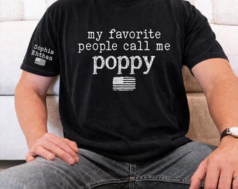 Personalized My Favorite People Call Me Poppy Shirt, Poppy Tee With Kids Name, American Flag Design, Gift for Poppy Grandpa Father’s Day