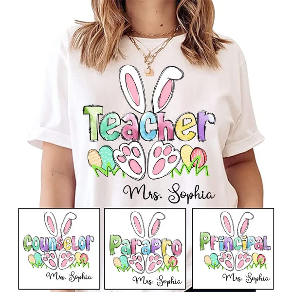 Personalized Teacher Bunny Shirt, Custom Kindergarten Counselor Shirt, Easter Teacher Shirt, Easter Teacher Gifts, Teacher Easter Day Shirt