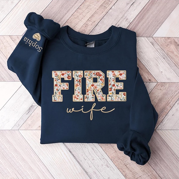Firefighter Wife Sweatshirt – Custom  Firefighter Support Apparel, Firefighter Wife Gift, Cozy Hoodie for Firefighter Spouses and Families