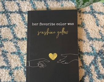 Her Favorite Color Was Sunshine Yellow - Signed Poetry Book of Love Poems | Perfect Gift for Girlfriend, Boyfriend, Partner