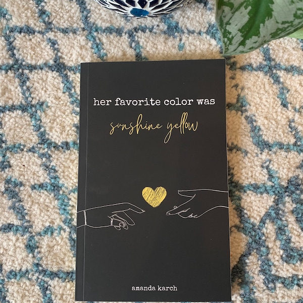 Her Favorite Color Was Sunshine Yellow - Signed Poetry Book of Love Poems | Perfect Gift for Girlfriend, Boyfriend, Partner