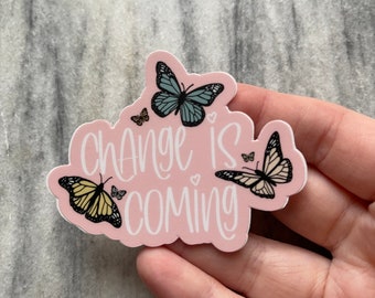 Change Is Coming Butterfly Sticker | Laptop Sticker | Notebook Sticker | Vinyl Sticker | Waterproof Sticker