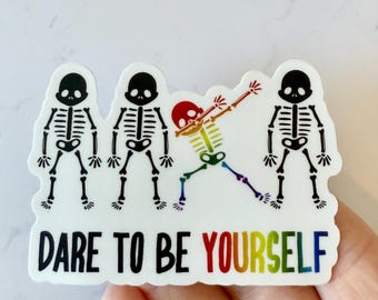 Dare to Be Yourself Pride Sticker | Laptop Sticker | Notebook Sticker | Vinyl Sticker | Waterproof Sticker
