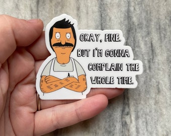 I’m Going to Complain the Whole Time Vinyl Waterproof Sticker