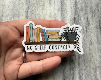 No Shelf Control Sticker | Laptop Sticker | Notebook Sticker | Vinyl Sticker | Waterproof Sticker