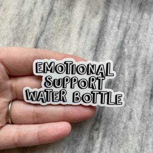 Emotional Support Water Bottle Sticker | Laptop Sticker | Notebook Sticker | Vinyl Sticker | Waterproof Sticker