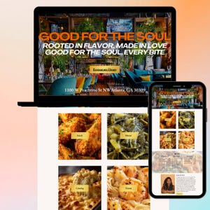Puede incluir: Diseño de sitio web mostrado en una computadora portátil y un teléfono inteligente. El sitio web presenta el texto "GOOD FOR THE SOUL" y muestra imágenes de comida. También es visible la dirección "1100 W Peachtree St NW Atlanta, GA 30309".