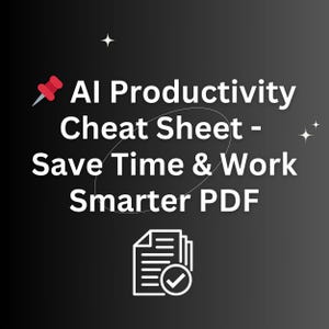 Könnte beinhalten: Ein weißes Dokument-Symbol mit einem Häkchen darin, auf schwarzem Hintergrund mit dem Text "AI Productivity Cheat Sheet - Save Time & Work Smarter PDF".