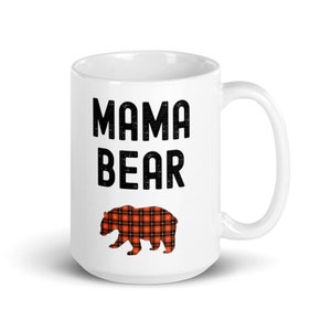 Mama Bear Mug, Mama Bear Coffee Mug, Mama Bear Gift, Mama Bear Cup, Bear Mug, Bear Print Cup