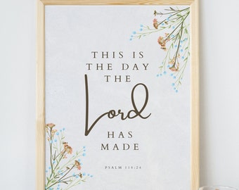 This is the Day the Lord has made print, psalm 118:24 art, Bible verse print, Christian print,  scripture art, Bible art, scripture print