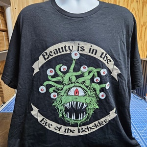 Beauty is in the Eye of the Beholder - D20 - Funny D&D Tee - Dungeons And Dragons - RPG Gift - DTG - Premium Bella Canvas - Quality Shirt