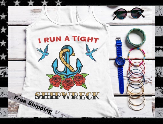 I Run A Tight Shipwreck Womens Funny Mom Dad Mother's Day Tank Top I Run A Tight Shipwreck Womens Funny Mom Dad Mother's Day Tank Top