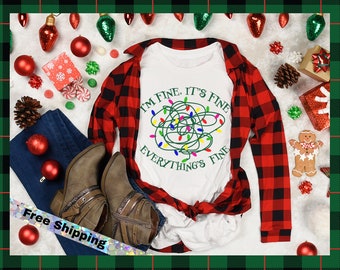 I'm Fine It's Fine Everything's Fine Christmas Shirt, Funny Holiday Shirt for Men & Women, Merry Christmas Shirt,