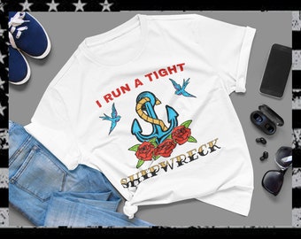 I Run A Tight Shipwreck Shirt for Mom, Funny Mother's Day Gift Shirt, Tattooed Mom Mother's Day Shirt, Badass Mom Tee, Mom Life Shirt