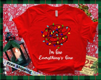I'm Fine Everything's Fine Christmas Shirt, Funny Holiday Shirt for Men & Women