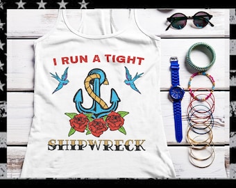 I Run A Tight Shipwreck Mom Tank Top, Funny Mom Life Tank Top Shirt, Mother's Day Gift, Tattoo Style Tank Top
