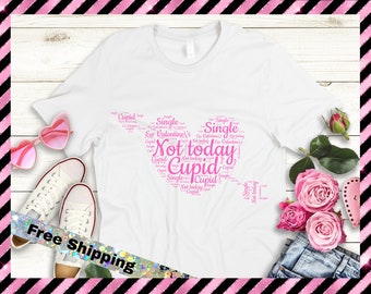 Not Today Cupid Valentine's Day Shirt, Anti-Valentine's Day Shirt, Anti Valentine T-Shirt, Sarcastic Gift, Funny Valentine's Day Tee