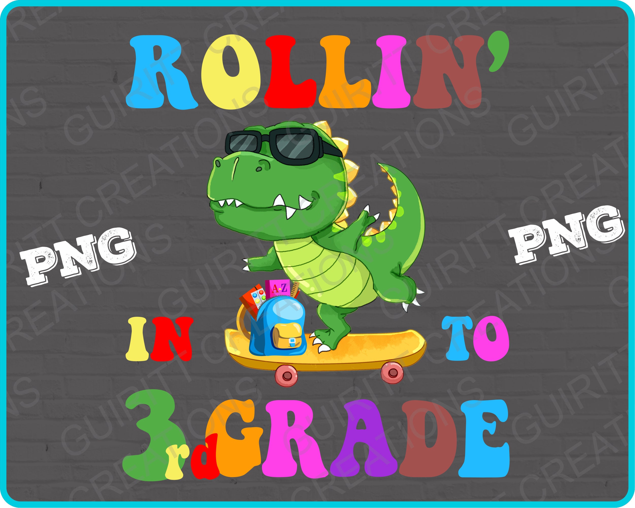 Rollin in to third grade skater dinosaur | T-rex on skateboard rollin' in 3rd grade | back to school dinosaur png | third grade png file