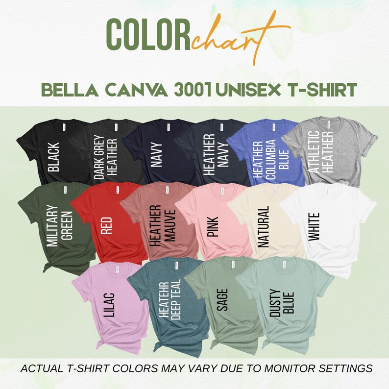 May include: Color chart for Bella + Canvas 3001 unisex t-shirts. The image displays a variety of t-shirt colors, including black, navy, red, pink, and green. The text "COLOR chart" is at the top, with "BELLA CANVA 3001 UNISEX T-SHIRT" below it.