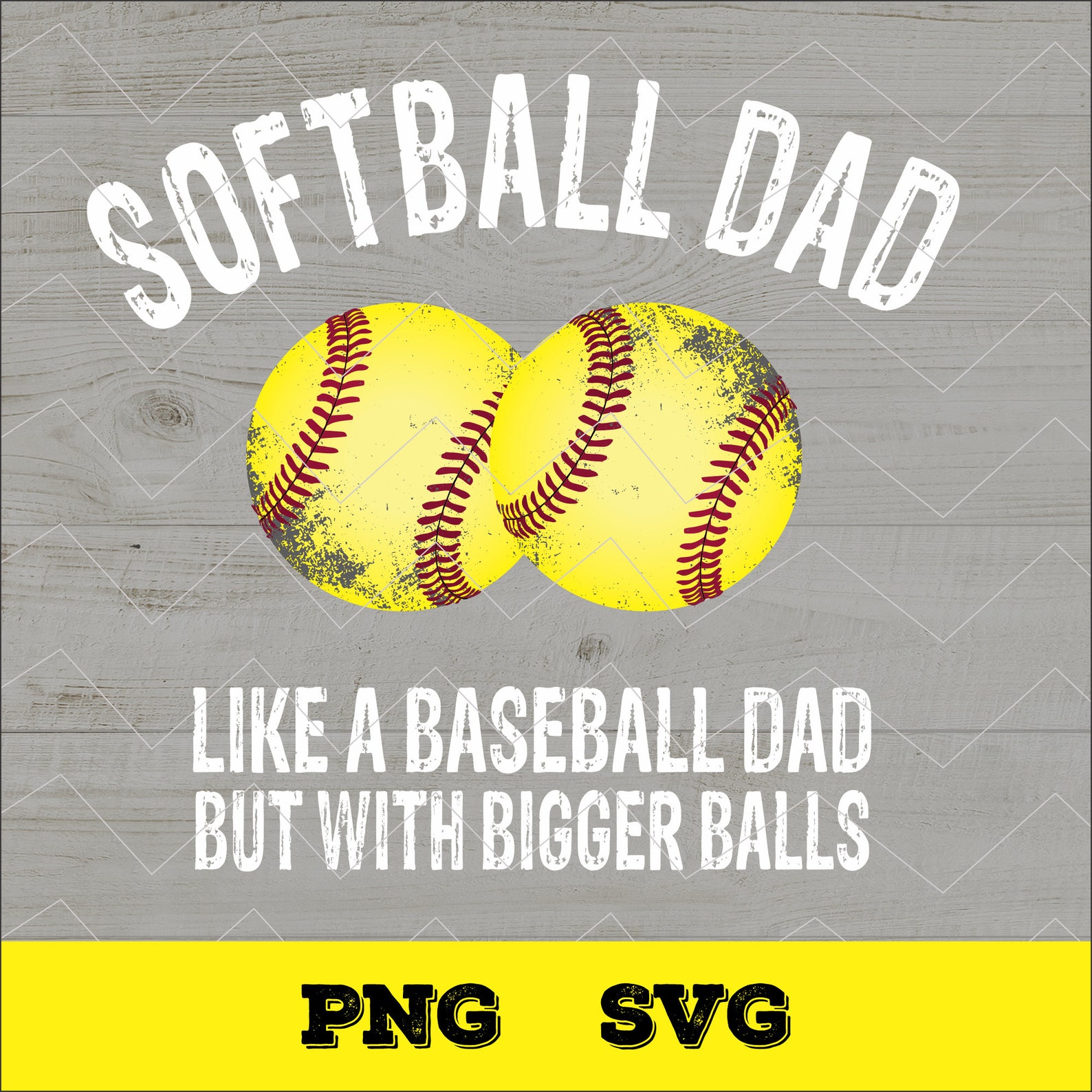 Softball dad like baseball dad but with bigger balls svg png | Etsy