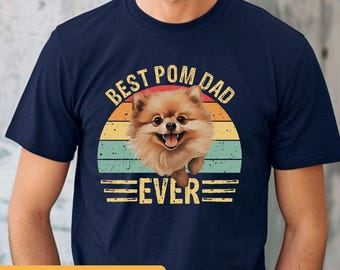 Best Pomeranian Dad Ever T Shirt, Pom Dad shirt, Dog Lovers outfit, Pomeranian Dad tee, Fathers day gift, men birthday gift, Pom pet owner