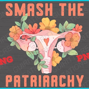 K&ouml;nnte beinhalten: Eine digitale Illustration einer Geb&auml;rmutter, die von Blumen umgeben ist. Der Text "SMASH THE PATRIARCHY" ist oben und unten im Bild in Orange geschrieben.