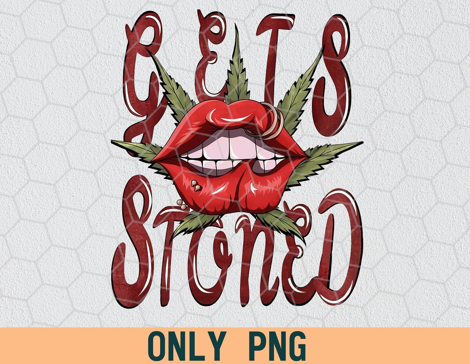 Gets Stoned Stoner Lip Weed Lip PNG File Digital File | Etsy