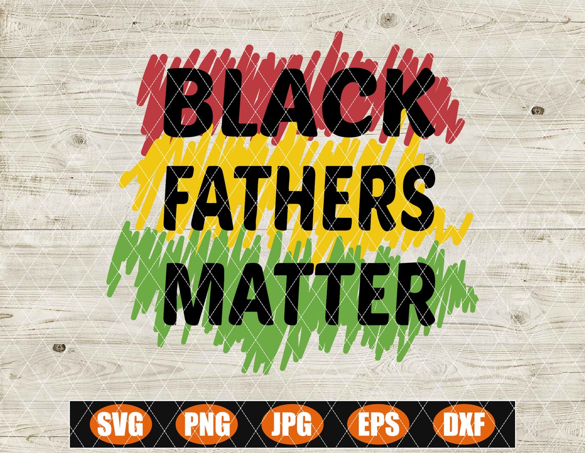 Download Black Fathers Matter Svg Fathers Day Gift Svg Balck History | Etsy