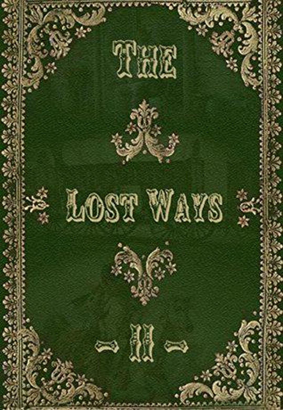 The Lost Ways Book: Survival Skills, Wilderness Lore, Bushcraft Guide ...