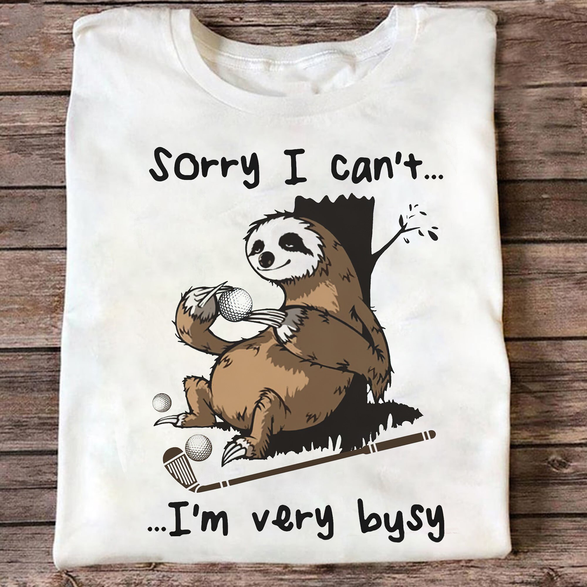 Sloth Sorry I Can't I'm Very Busy Golf Shirt Sloth | Etsy