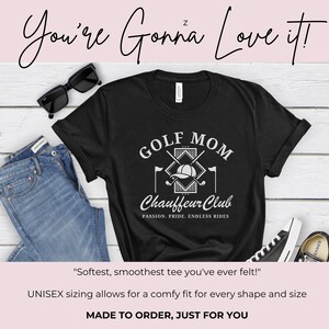 Black “Golf Mom Chauffeur Club” t-shirt with text overlay “You’re Gonna Love It.” Soft cotton golf shirt for moms, available in unisex sizes and colors.