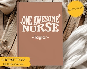 Nurse Gift, One Awesome Nurse Journal, Personalized Notebook for Nurse Appreciation, Custom Medical Professional Gift, Nurse Journal