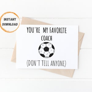 Soccer Coach Card, Printable Card, Digital Download, Funny Coach Thank You Card, Coach Gift, My Favorite Coach, Sports Thank You Notes
