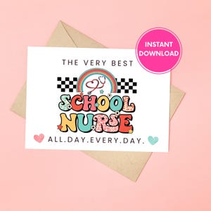 May include: A white greeting card with the text "THE VERY BEST SCHOOL NURSE ALL.DAY.EVERY.DAY." features a rainbow, stethoscope, and hearts. The card is on a kraft paper envelope, with a pink background.