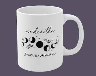 Under The Same Moon, Moon Phase Mug, Long Distance Mug, Long Distance Gift For Friend, Long Distance Relationship Mug, Miss You Mug