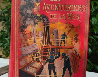 Antique French Book – “Les Aventuriers de la Mer” by Constant Améro – c.1890 Nautical Maritime Fire Ship Cover – Illustrated – Sailor / Ocea