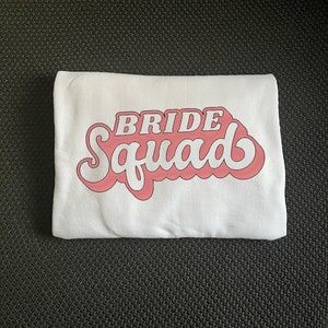 BRIDE SQUAD crewneck for bachelorette party, bridal party, wedding party, bridesmaids, maid of honor