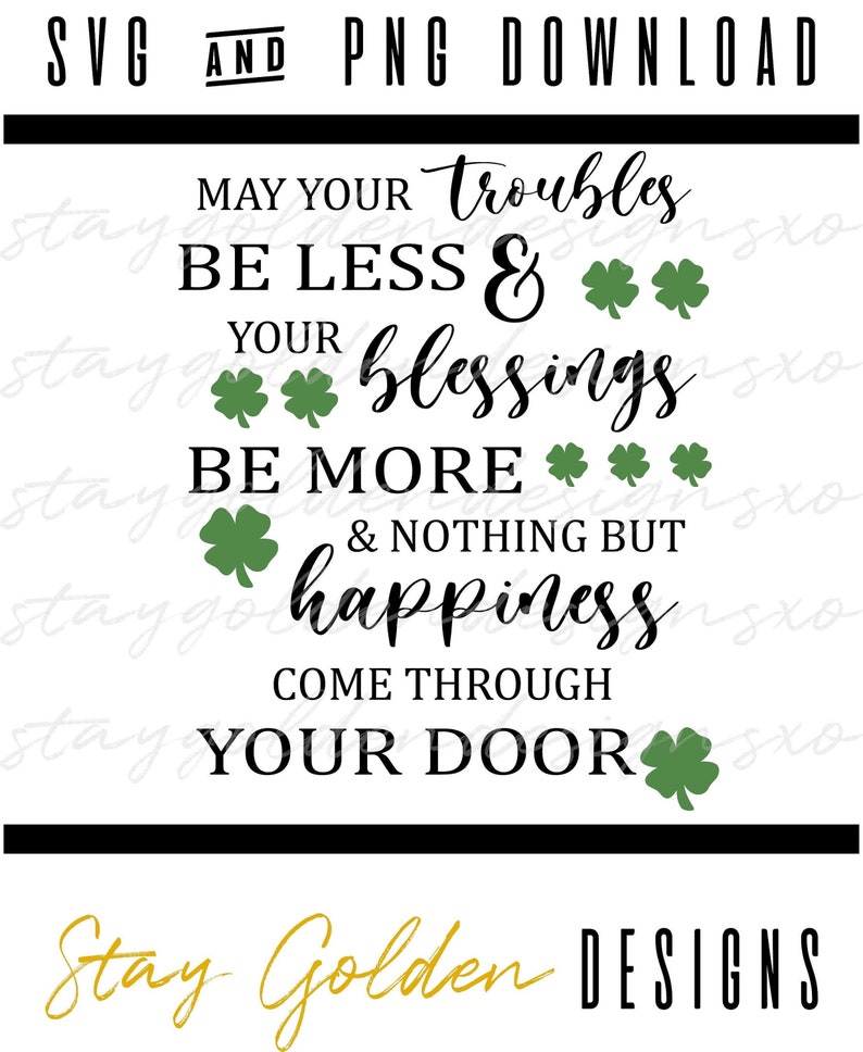 May Your Troubles Be Less, Saint Patrick's Day, Four Leaf Clover, Clipart, SVG, PNG download image 1