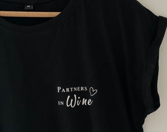 Partners in Wine T-Shirt, Wine T Shirt, Wine Shirt, Fashion Shirt, Women's T-Shirt, Everyday, Gift, Best Friends
