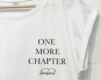 One more Chapter -T-Shirt,Booknerd Shirt, Büchernerd, Booktok,Buchliebhaber, Buchnerd, Gift, Geschenk, Buch, Statement Shirt, Booktok,
