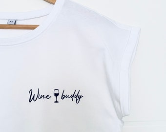 Wine Buddy Shirt, Wine Buddy T-Shirt, Wine T Shirt, Wine Shirt, Fashion Shirt, Women's T-Shirt, Everyday, Gift, Best Friends, Girlfriends