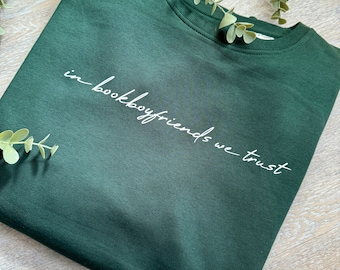 In Bookboyfriends we Trust Hoodie, Booktok Pullover, Bookboyfriends,Bücherliebhaber, Geschenk, Bookworm Pullover, Statement, Bücher,