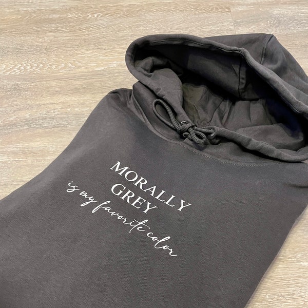 Moral Grey Hoodie, Moral Grey is my favorite color,Bookworm Hoodie,Booktok, Books, Book Merch, Buchliebhaber, Booknerd, Gift, Geschenk