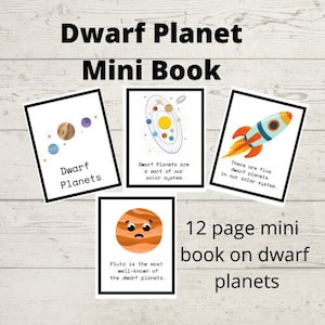 May include: A 12-page mini book about dwarf planets. The cover features the text "Dwarf Planet Mini Book" in black and white. The book includes illustrations of planets, a rocket, and a cartoon face.