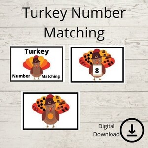 May include: A printable Thanksgiving-themed educational activity for kids.  The image shows three cards with turkeys.  One card says "Turkey Number Matching".  Another card shows a turkey with eight black dots on its feathers and the number eight on a sign.  The third card shows a turkey with eight black dots on its feathers and the word "eight" written on its feathers.